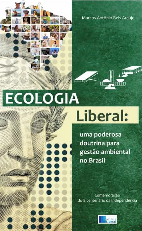 Ecologia Liberal: uma poderosa doutrina para gestão ambiental no Brasil